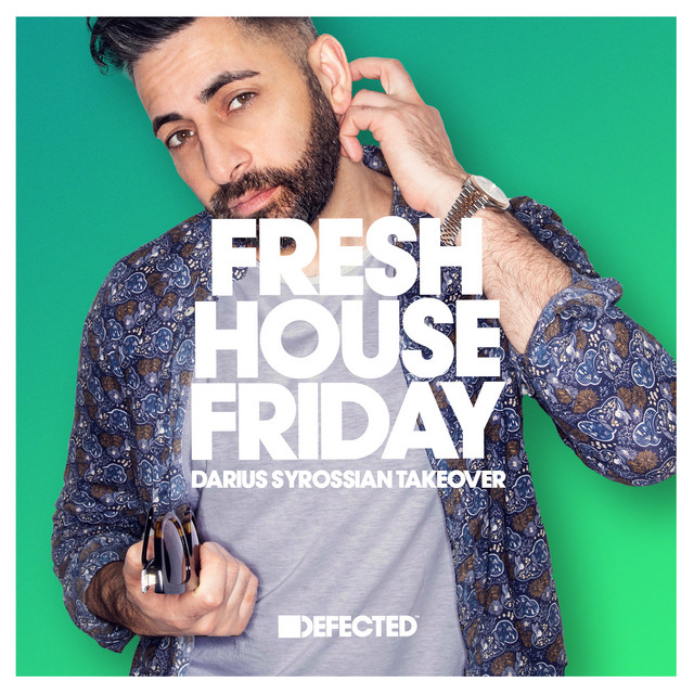 Fresh House Friday – Darius Syrossian Takeover December 2021