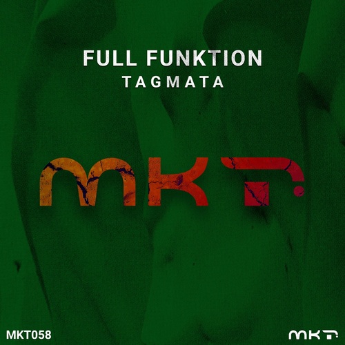 Full Funktion - Tagmata [MKT058]