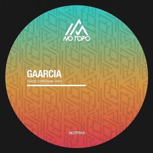 Gaarcia - Shine (Original Mix) [NOTP019]