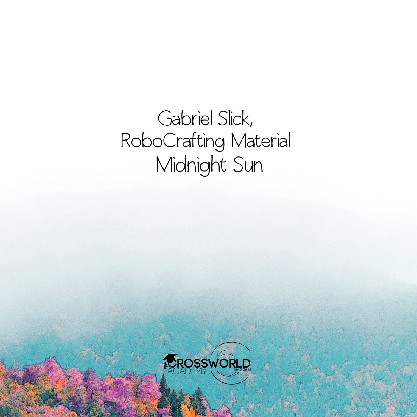 Gabriel Slick, RoboCrafting Material - Midnight Sun [CWA380]