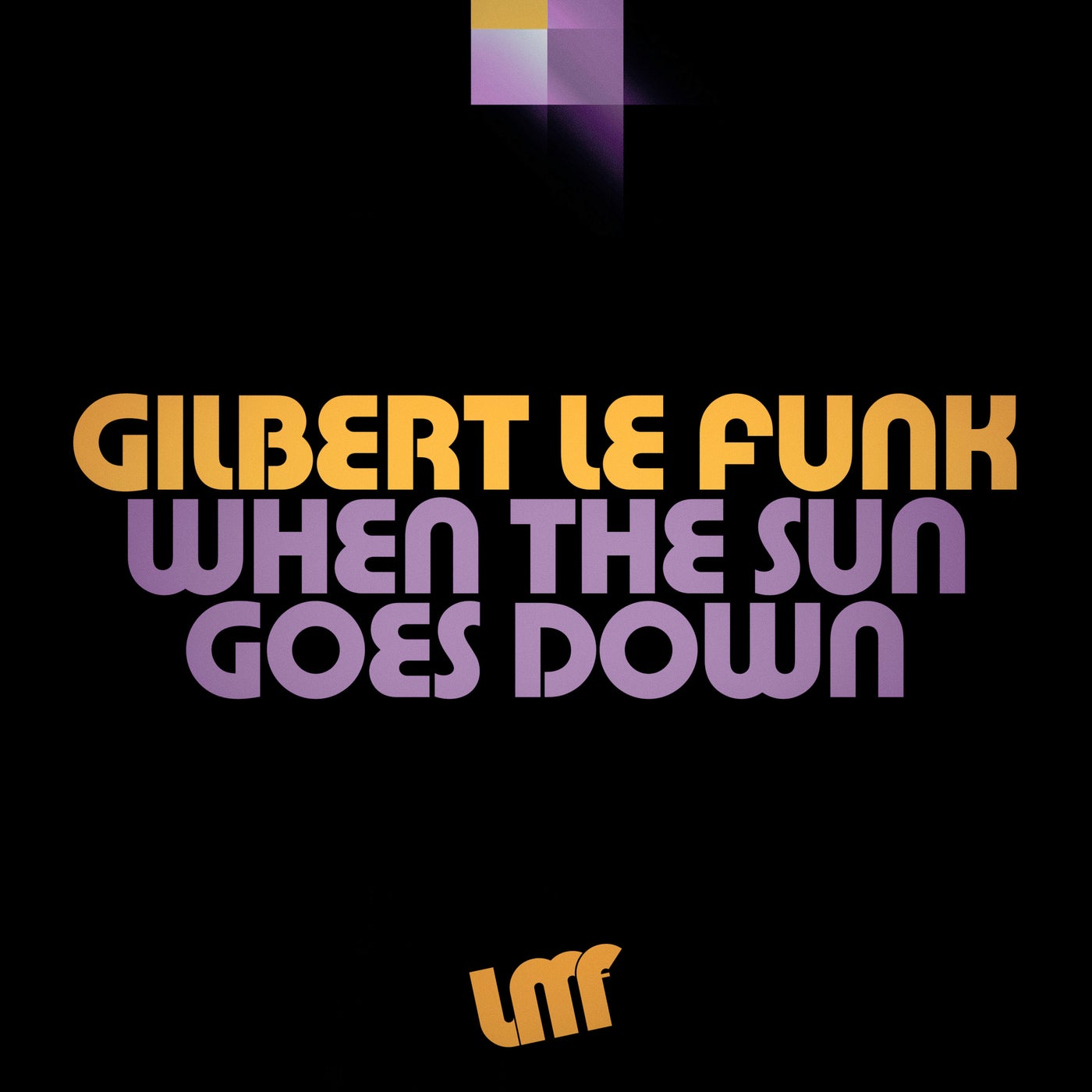 Gilbert Le Funk - When the Sun Goes Down [LMF0116]