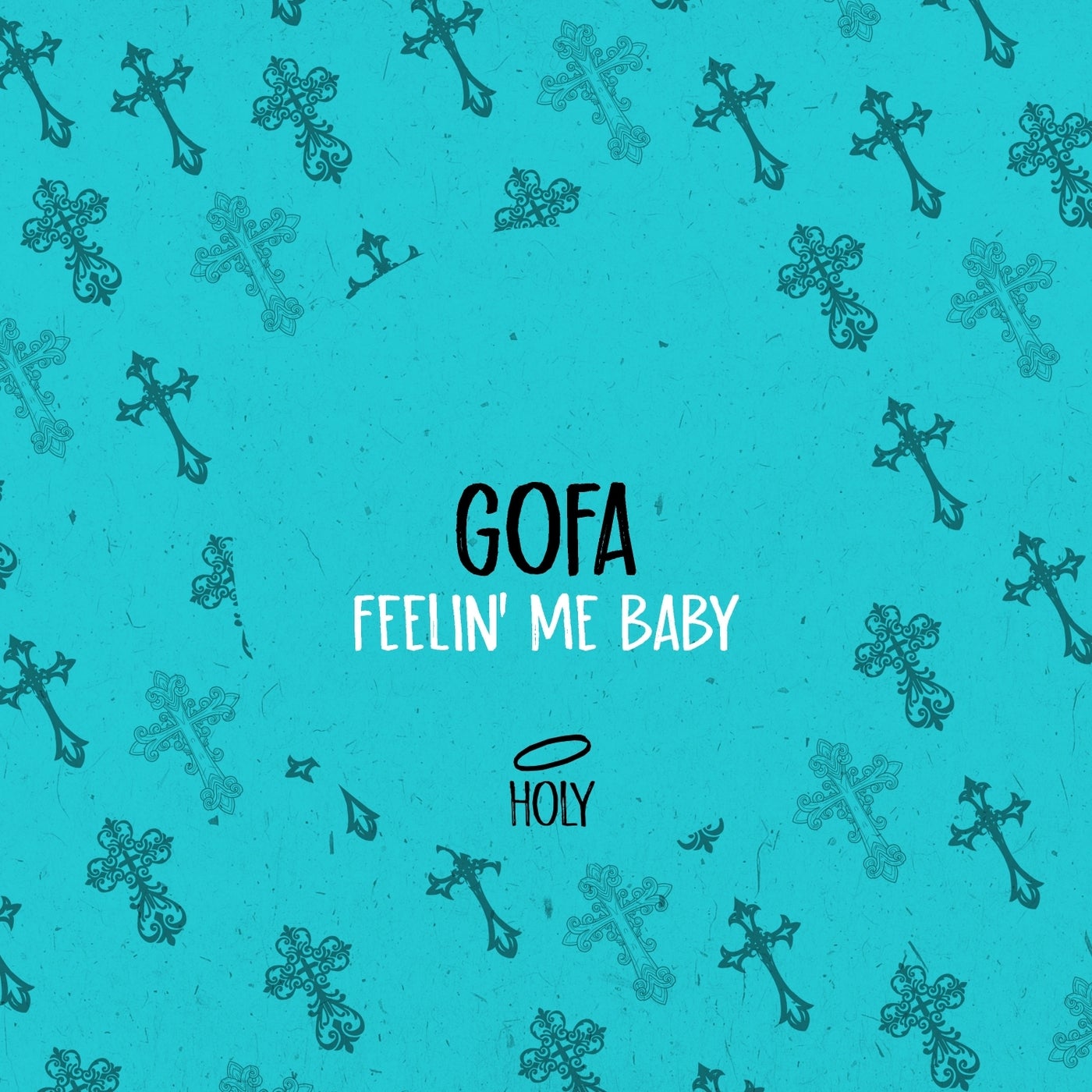 Gofa – Feelin’ Me Baby [HOLY016]