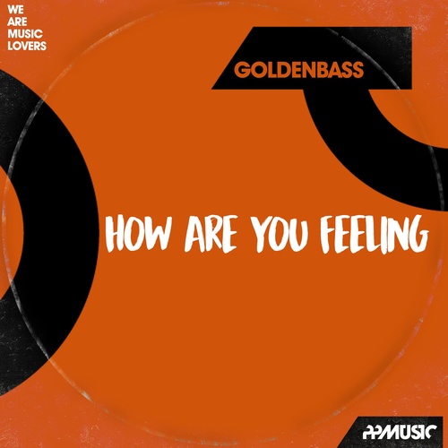 Goldenbass - How Are You Feeling [PPM413]