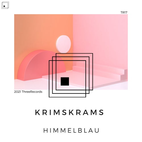 Himmelblau – Krimskrams [THREERECORDS17]