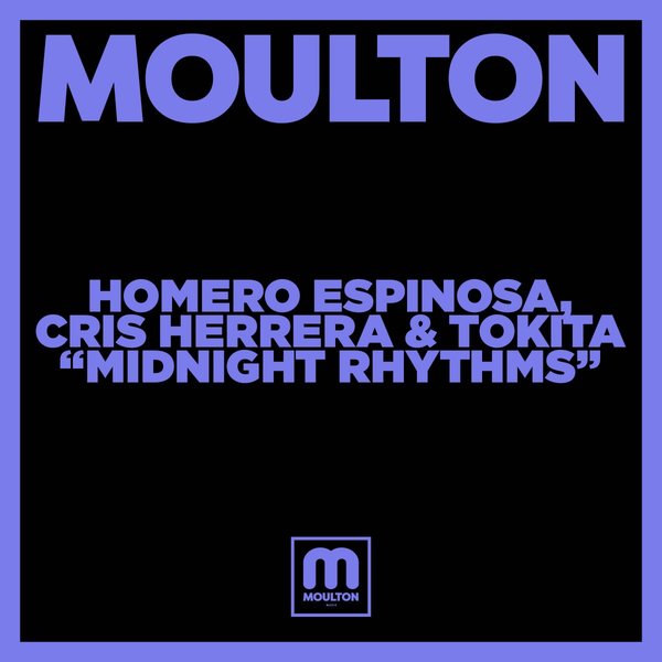 Homero Espinosa, Cris Herrera, Tokita - Midnight Rythms [MM204]