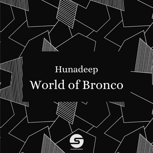 Hunadeep - World Of Bronco [SILS0006]