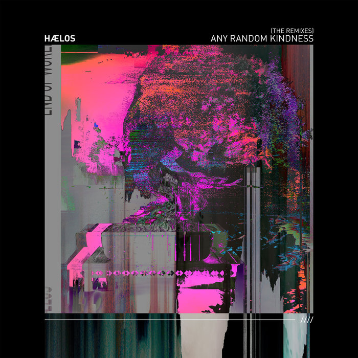 Hælos – Any Random Kindness (The Remixes) Hælos – Any Random Kindness (The Remixes)