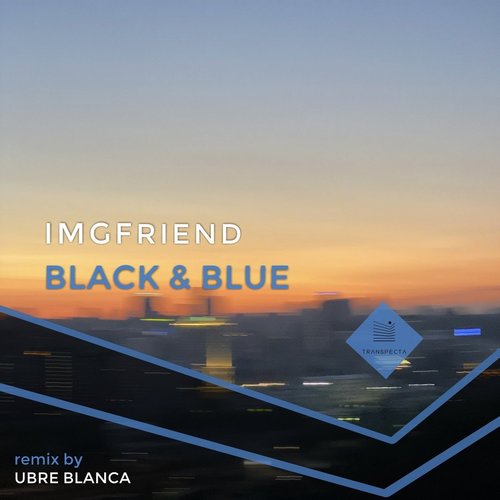 IMGFriend - Black & Blue (Ubre Blanca Remix) [TRSP21351M]