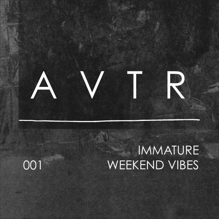 Immature – Weekend Vibes [AVTR001]
