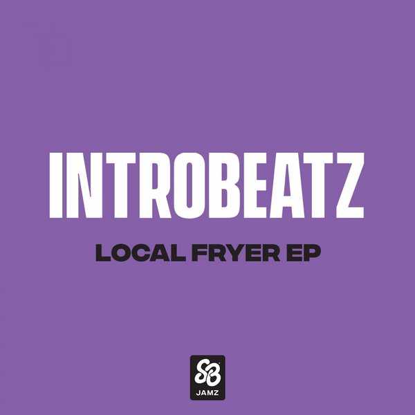 Intr0beatz - LOCAL FRYER - EP [SBJAMZ006]