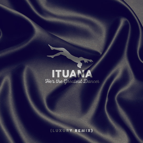 Ituana - He's the Greatest Dancer (Luxury Remix) [CHREITU001]
