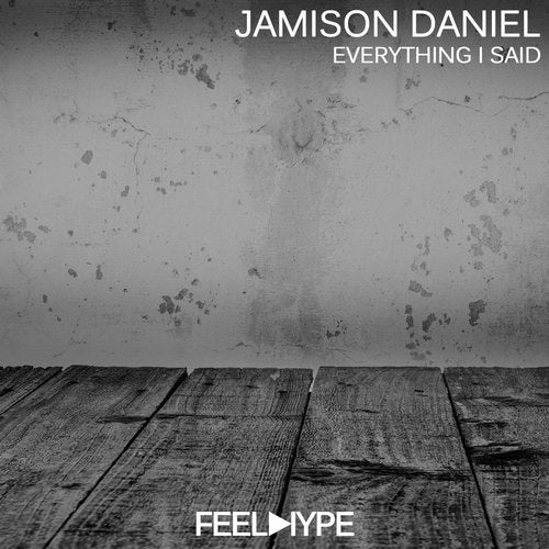 Jamison Daniel - Everything I Said [FHB030]