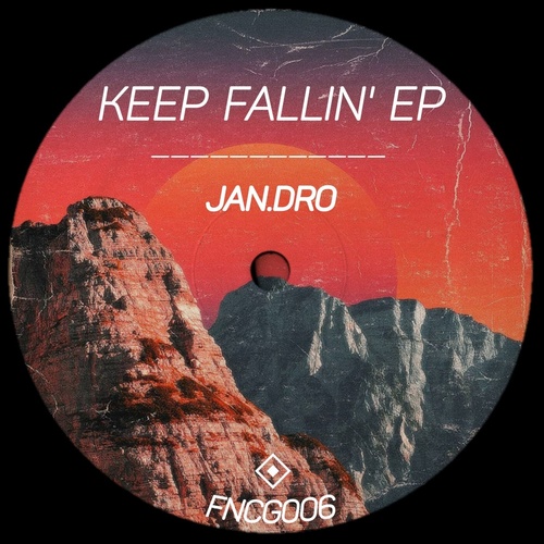 Jan.dro - Keep Fallin' EP [FNCG006]