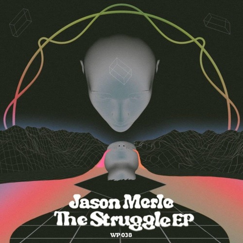 Jason Merle – The Struggle EP [WP038]