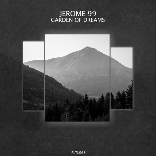 Jerome 99 – The Beginning of Everything [PLTL068]