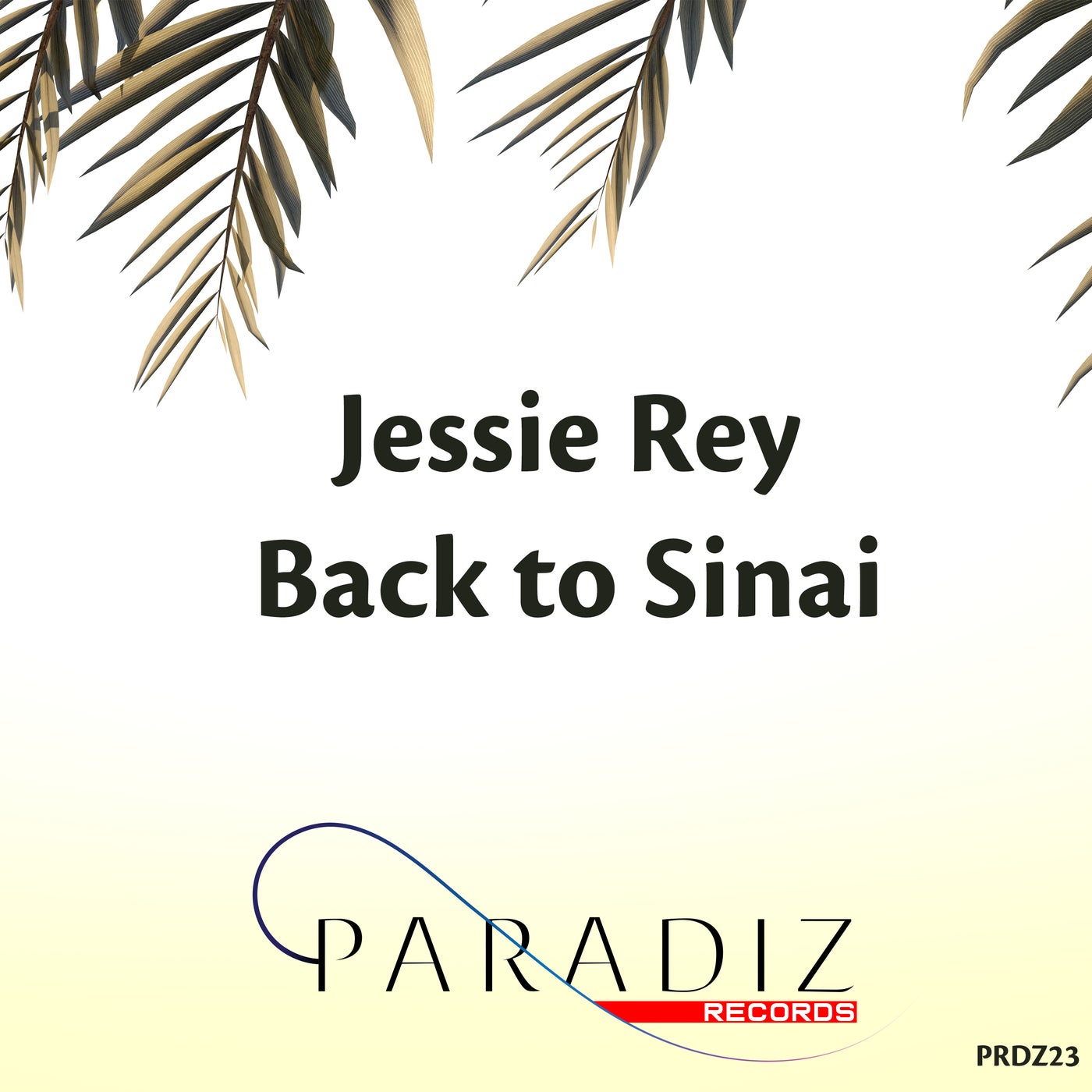 Jessie Rey - Back To Sinai [PRDZ23]