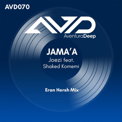Joezi - Jama'A (feat Shaked Komemi) [Eran Hersh Mix] [AVD810269]