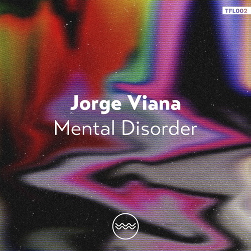 Jorge Viana - Mental Disorder [TFL002]