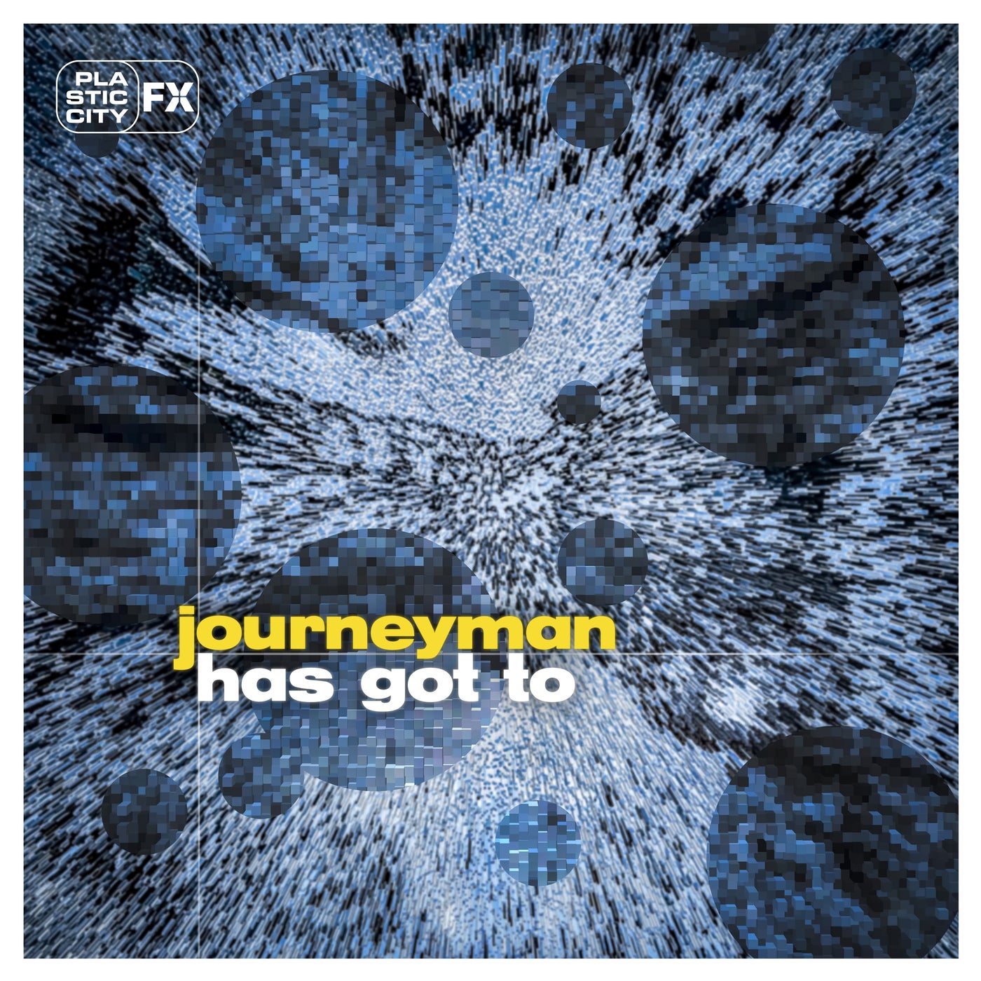 Journeyman – Has Got to [PCFX025]