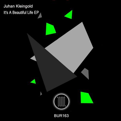 Juhan Kleingold - It's A Beautiful Life EP [BUR163]