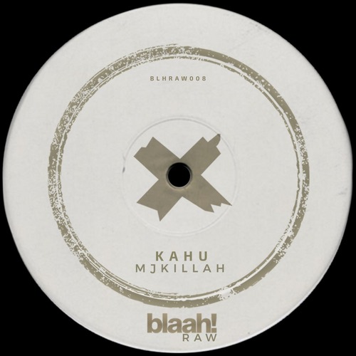 KAHU – MJKillah [BLHRAW008]