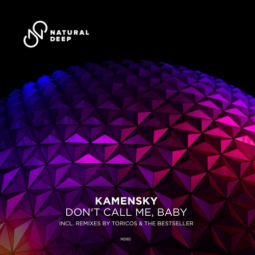 Kamensky – Don’t Call Me , Baby [ND082E]