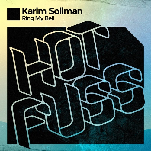 Karim Soliman - Ring My Bell [HF063BP]