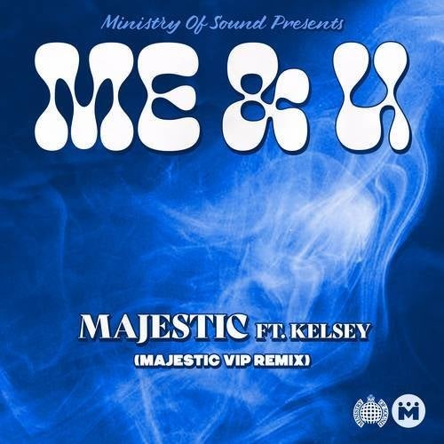 Kelsey, Majestic - Me & U (Majestic VIP Remix) [G010004528498P]