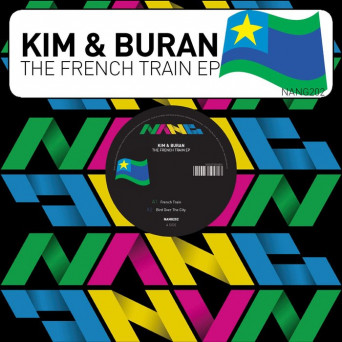 Kim & Buran – The French Train EP[NANG202]