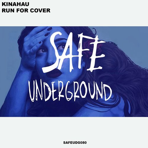 KinAhau - Run For Cover [SAFEUDG080]