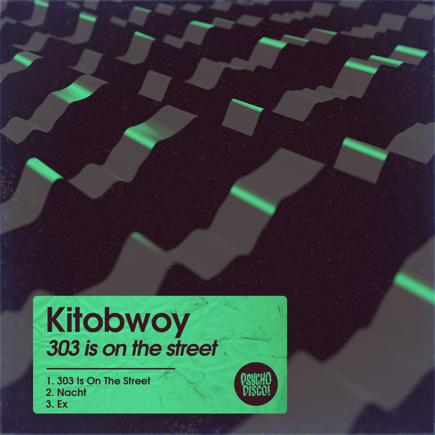Kitobwoy – 303 Is On The Street [PSYCHD107]