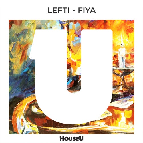 LEFTI - Fiya [HOUSEU140]