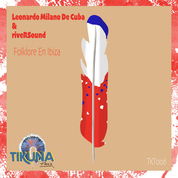 LEONARDO MILANO DE CUBA, Riversound - Folklore En Ibiza [TK006]