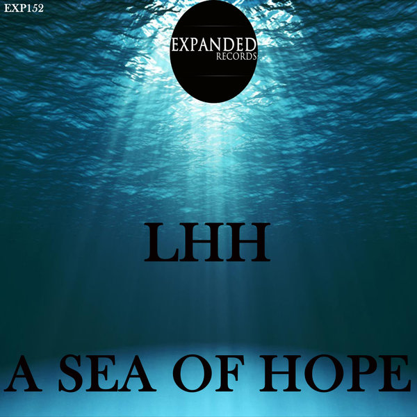 LHH - A Sea Of Hope [EXP152]