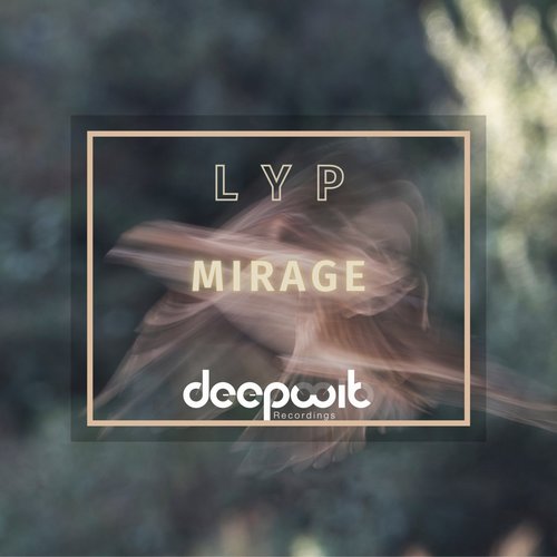 LYP - Mirage [DWR127]
