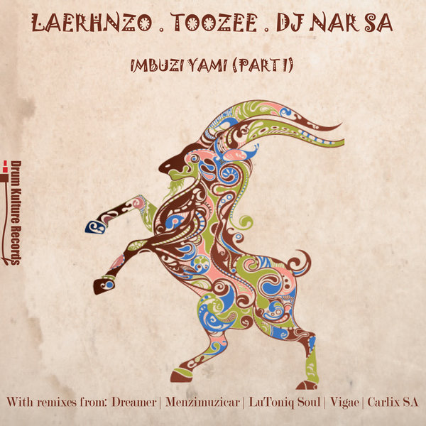 LaErhnzo, TooZee, DJ Nar SA - Imbuzi Yami (Part One) [DKR031]