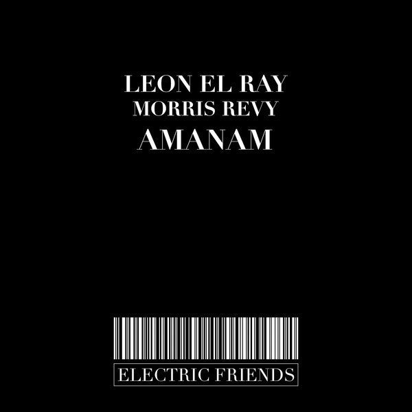 Leon El Ray, Morris Revy - Amanam [EFM215]