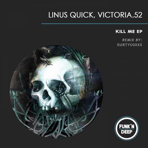 Linus Quick, Victoria.52 - Kill Me [FNDEP131]