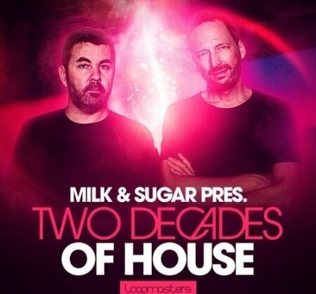 Loopmasters Milk and Sugar Two Decades Of House Vol.1 MULTiFORMAT