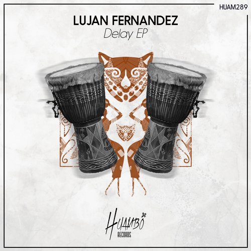 Lujan Fernandez - Delay EP [HUAM289]