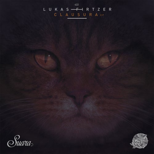 Lukas Firtzer – Clausura EP [SUARA422]