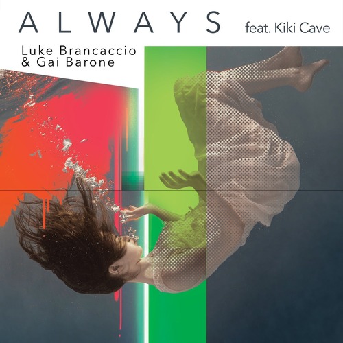 Luke Brancaccio & Gai Barone – Always feat. Kiki Cave [MTDF017]