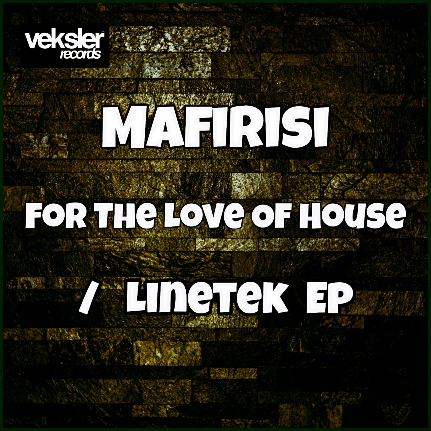 Mafirisi - For The Love Of House / Linetek EP [VR234]