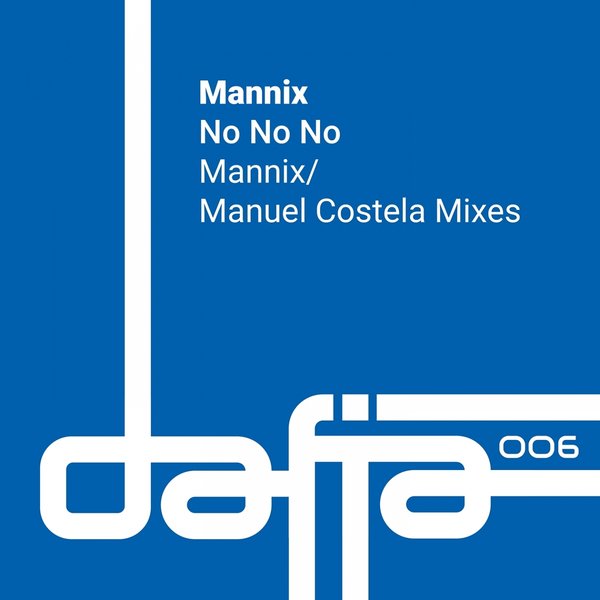 Mannix - No No No [DAFIA006]