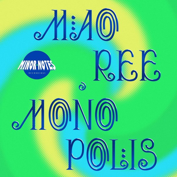 Maoree - Monopolis [MNRD002]