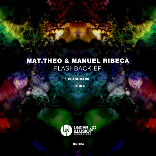 Mat.Theo, Manuel Ribeca – Flashback EP [UNI204]