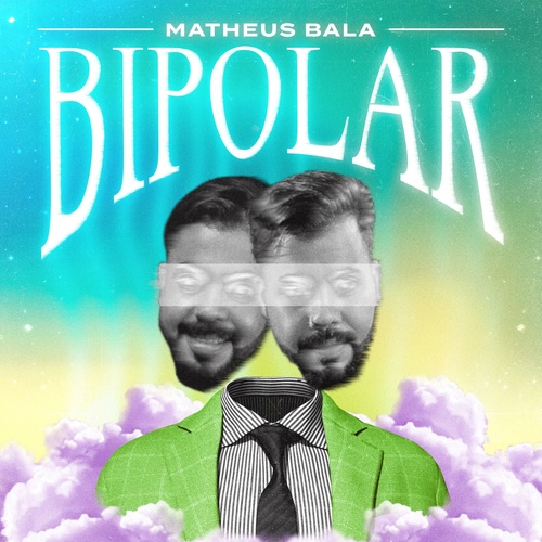 Matheus Bala - Bipolar [5090631242]