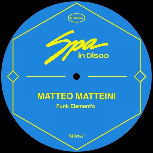 Matteo Matteini - Funk Element's [SPA127]