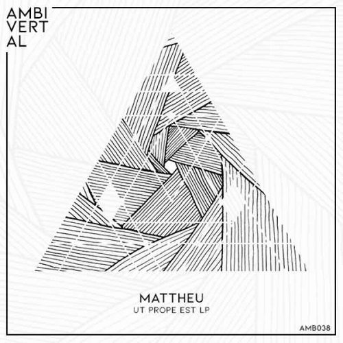 Mattheu - Ut Prope Est LP [AMB038]