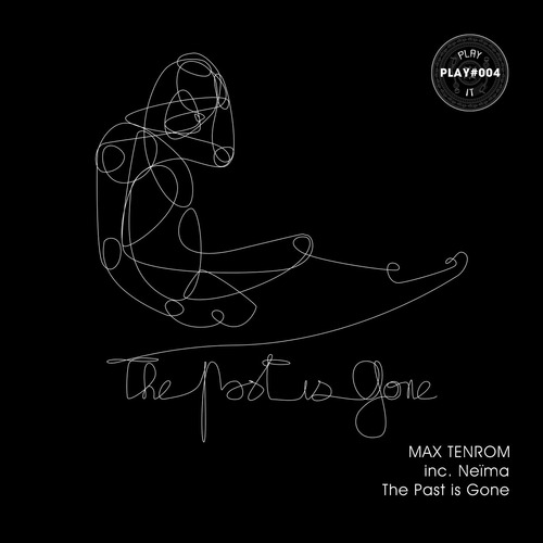 Max TenRoM – The Past Is Gone [PLAY004]